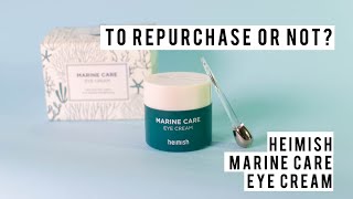 HEIMISH Marine Care Eye Cream Review  to repurchase or not [upl. by Funk]