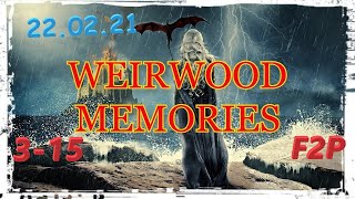 Weirwood Memories 022021 VERSION STAGE 315  F2P [upl. by Greenman]