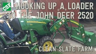 John Deere 2520 Loader Installation [upl. by Shanney]