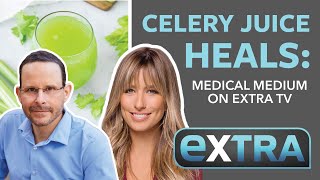 Celery Juice Heals Medical Medium on Extra TV [upl. by Buddy]