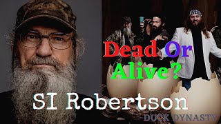 Duck Dynasty member SI Robertson dead or Alive [upl. by Marv740]