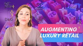 How Luxury Retailers are using Augmented Reality [upl. by Cyb]