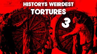 Historys Weirdest Tortures  Episode 3 [upl. by O'Conner348]