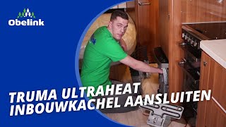 Truma Ultraheat inbouwkachel aansluiten  Instructievideo  Obelink [upl. by Earb]