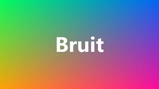 Bruit  Medical Meaning [upl. by Arrik]