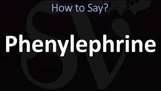 How to Pronounce Phenylephrine CORRECTLY [upl. by Dragoon]