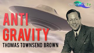 AntiGravity Thomas Townsend Brown [upl. by Bowlds]