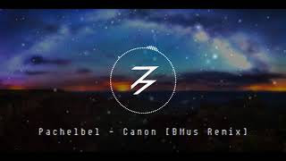 Pachelbel  Canon BMus Remix Future Bass [upl. by Riamu]