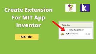 How To Make Extension For MIT App Inventor 2  Create Extension [upl. by Sherard]