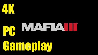 Mafia 3  PC Gameplay 4K Max Settings [upl. by Evol]