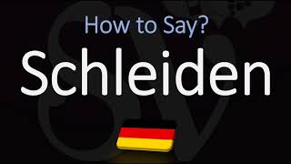 How to Pronounce Schleiden CORRECTLY Meaning amp Pronunciation [upl. by Chelsie]