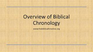 Overview of Biblical Chronology [upl. by Balthazar980]