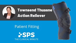 Townsend Thuasne USA Action Reliever Patient Fitting  The Clinical Minute [upl. by Poulter472]