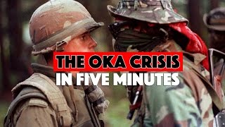 The Oka Crisis in 5 minutes [upl. by Macswan777]