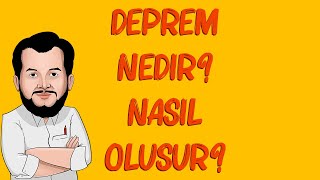 Deprem Nedir Nasıl Oluşur [upl. by Betty]