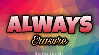 Erasure  ALWAYS Karaoke Version [upl. by Etti]