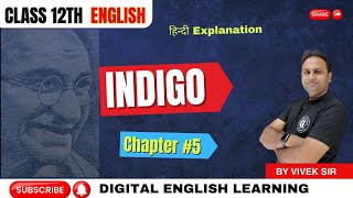 Class 12 English  Chapter 5 quotIndigoquot Explanation  Flamingo NCERT [upl. by Rotce]