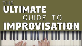 The Ultimate Guide To Piano Improvisation [upl. by Duane]