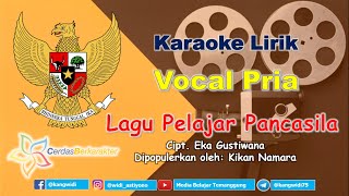 Karaoke Minus One Lirik Lagu Pelajar Pancasila Vocal Pria [upl. by Ahsirtal]