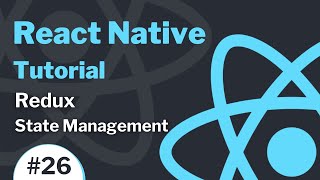 React Native Tutorial 26  Redux  State Management [upl. by Vladi]