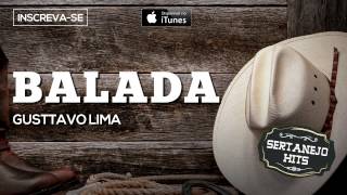 Balada  Gusttavo Lima Sertanejo Hits [upl. by Anomer]