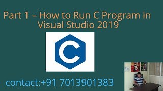 How to Run C Program in Visual Studio 2019  Part 1 [upl. by Sufur]