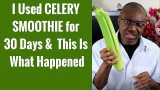 I Used Celery Smoothie for 30 Days amp This Is What Happened [upl. by Tav]