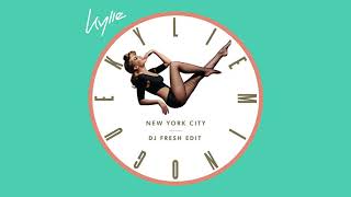 Kylie Minogue  New York City DJ Fresh Edit Official Audio [upl. by Dag119]