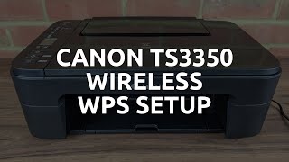 Canon TS3350 WiFi WPS Setup [upl. by Hewie]