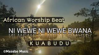 NI WEWE NI WEWE BWANA Worship Beat 255759683635 [upl. by Rheims]