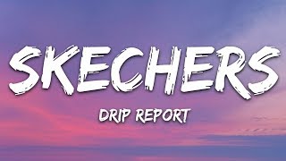 DripReport  Skechers Lyrics [upl. by Iren725]