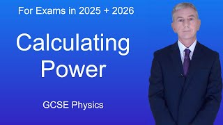 GCSE Physics Revision quotCalculating Powerquot [upl. by Thorfinn]