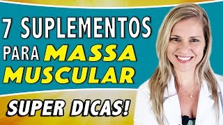 7 Principais Suplementos para Ganhar Massa Muscular DICAS [upl. by Iseabal]