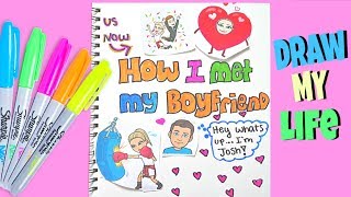 HOW I MET MY BOYFRIEND DRAW MY LIFE [upl. by Ros]