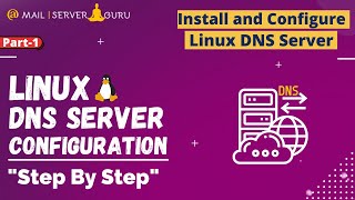 Install and Configure Linux DNS Server  Linux DNS Server  Part1 [upl. by Aicilav895]