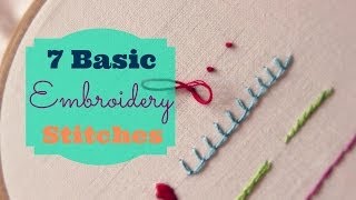 7 Basic Embroidery Stitches  3and3quarters [upl. by Salema]