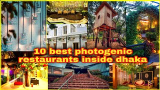 TOP 10 PHOTOGENIC RESTAURANTS Inside DHAKA  Bangladesh [upl. by Hertha]