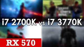 Intel Core i7 2700K vs 3770K with RX 570 at stock in 7 Games [upl. by Benco]