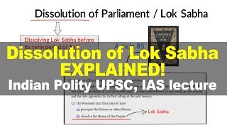 Dissolution of Parliament Lok Sabha State Legislative Assemblies  Polity lecture  UPSC IAS PCS [upl. by Eiboh]