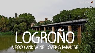 Logroño La Rioja  A Spanish food and wine lovers paradise [upl. by Pierro]