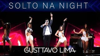 Gusttavo Lima  Solto Na Night  Villa Mix Festival Goiânia 3° Edição [upl. by Hart]