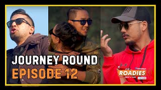 HIMALAYA ROADIES SEASON 3  EPISODE 12  JOURNEY ROUND [upl. by Mignonne]