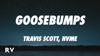 Travis Scott HVME  Goosebumps Remix Lyrics [upl. by Annoeik]