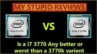 I7 3770k compared to i7 3770 Is it really worth overclocking your 3770k cpu or swaping your 3770 [upl. by Ahgiel]