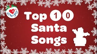 Top 10 Santa Songs  Christmas Songs Playlist with Lyrics [upl. by Yukio]