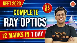 Ray Optics Class 12 Physics  12 MARKS in One Day PART  2  Class 12 Physics Chapter 9  NEET [upl. by Anella67]