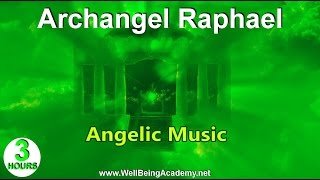 06  Angelic Music  Archangel Raphael [upl. by Grimaldi]