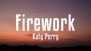 Katy Perry  Firework Lyrics [upl. by Sisto]