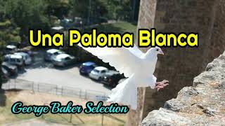 Una Paloma Blanca lyrics  George Baker Selection [upl. by Reifnnej209]