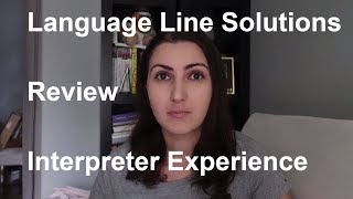 Language Line Solutions Review Interpreter Experience [upl. by Griffith]